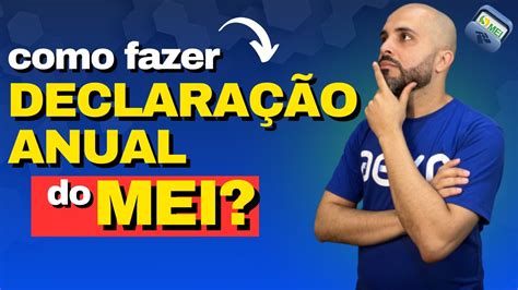 COMO FAZER A DECLARAÇÃO ANUAL DO MEI DESVENDANDO A DECLARAÇÃO ANUAL DO