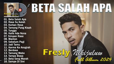 Beta Salah Apa Fresly Nikijuluw Full Album Top Hits Lagu Ambon