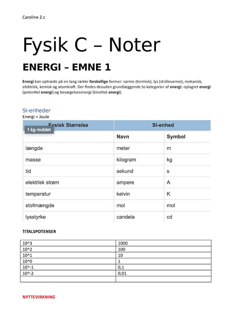 Fysik C Noter Fysik C Noter ENERGI EMNE 1 Energi kan optræde på