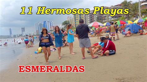 Playas Hermosas De Esmeraldas Ecuador Temporada De Playas En