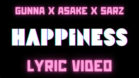 Sarz Feat Asake Gunna Happiness Lyrics YouTube