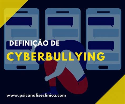 O Que é Cyberbullying Conceito Exemplos Como Evitar Psicanálise