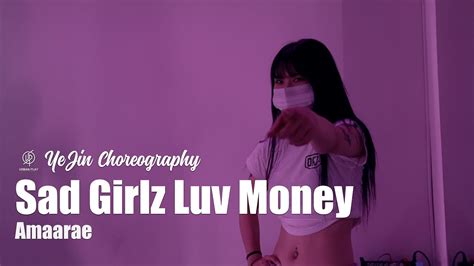 Sad Girlz Luv Money Amaarae Yejin Choreography Urban Play Dance