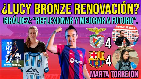 Lucy Bronze Renovaci N Gir Ldez Y Marta Torrej N Benfica