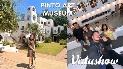 Vet Off Duty Goes To Pinto Art Museum Arah Virtucio Youtube