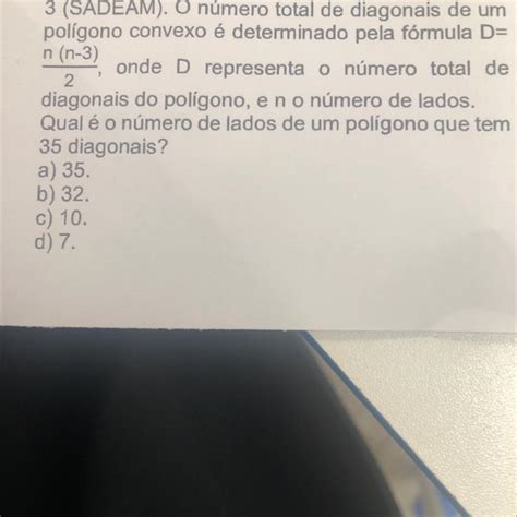 3 SADEAM O número total de diagonais de um polígono convexo é