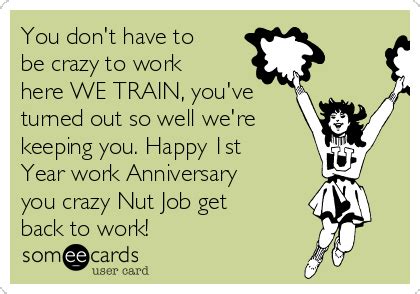 Funny 1 Year Work Anniversary Quotes - ShortQuotes.cc