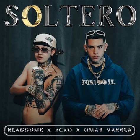 SOLTERO Song By Elaggume ECKO Omar Varela Fauna Music Spotify