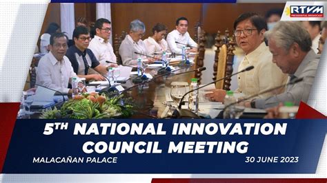 5th National Innovation Council Meeting 6 30 2023 YouTube