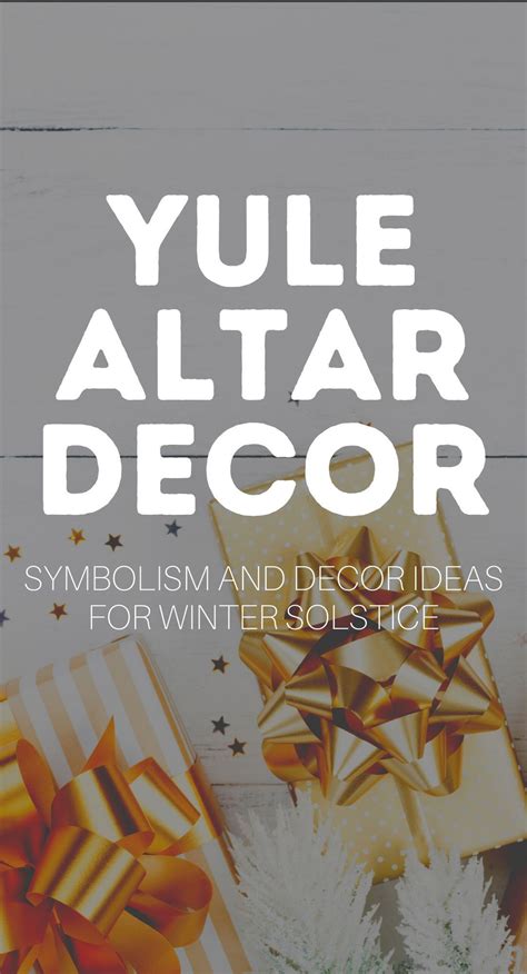 Yule altar symbolism and decorations – Artofit