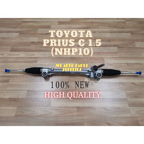 100 NEW TOYOTA PRIUS C 1 5 NHP10 STEERING RACK WITHOUT TIE ROD