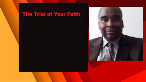 The Trial Of Your Faith Youtube