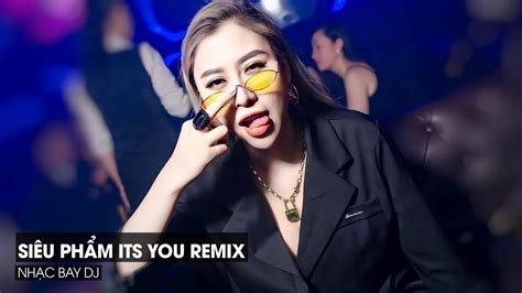 NONSTOP VINAHOUSE 2022 SIÊU PHẨM IT S YOU REMIX NGHE LÀ NGHIỆN