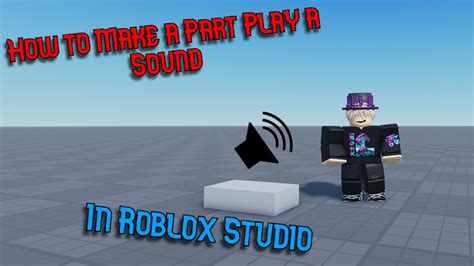 How To Make A Part Play Audio In Roblox Studio YouTube