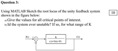 Solved Using Matlab Sketch The Root Locus Question Using Matlab