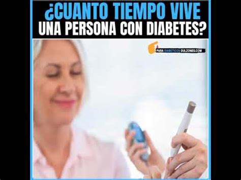 Cuanto Tiempo Vive Una Persona Con Diabetes YouTube