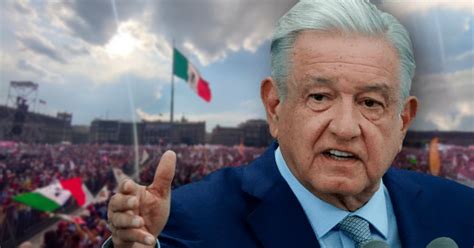 Amlo Anuncia Otro Evento En El Zócalo De Cdmx Para Celebrar La Cuarta