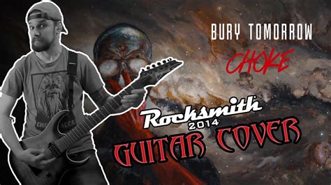 Bury Tomorrow Choke Rocksmith Guitar Cover Youtube