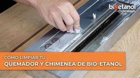 Cómo limpiar tu quemador y chimenea de bio etanol YouTube