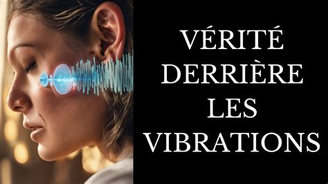 La Vérité Cachée derrière les Vibrations Gagnez dans la Vie YouTube