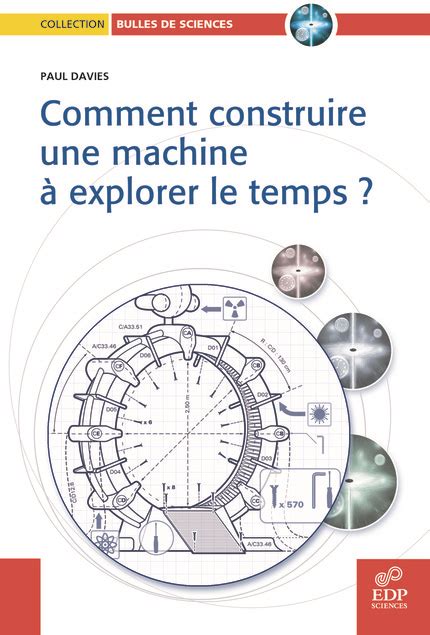 Comment Construire Une Machine Explorer Le Temps Paul Davies