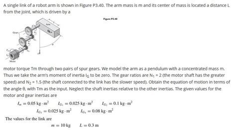 Solved A single link of a robot arm is shown in Figure | Chegg.com 