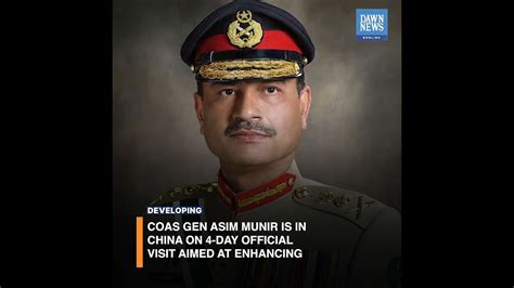 Pakistan Army Chief Gen Asim Munir In China On Official Visit Dawn