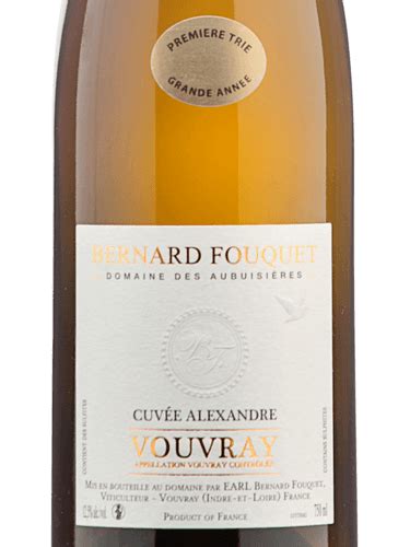 Domaine Des Aubuisieres Bernard Fouquet Cuv E Alexandre Vouvray