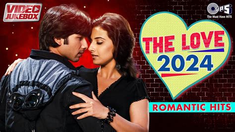 The Love 2024 Bollywood Romantic Hits Video Jukebox Valentine