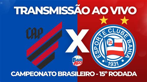 Saiba Onde Assistir Atl Tico Pr X Bahia Pela Rodada Do Campeonato