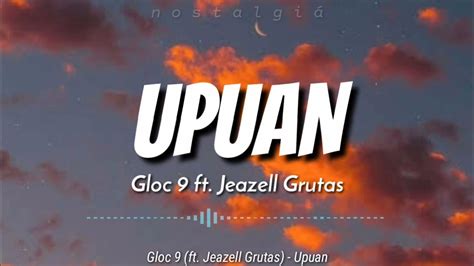 Upuan Lyrics Gloc 9 Ft Jeazell Grutas Youtube