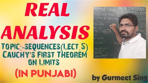 Real Analysissequencecauchys First Theorem On Limitsbsc Maths