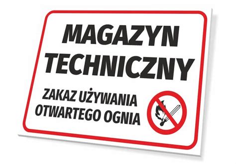 Tabliczka Magazyn Techniczny Zakaz U Ywania Otwartego Ognia Sklep