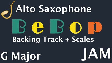 Alto Saxophone Bebop Jam In G Major Backing Track Improvisation