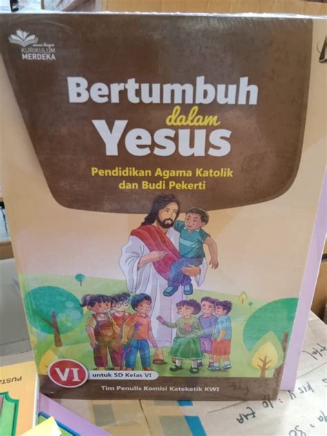 Jual BEST BUKU AGAMA KATOLIK BERTUMBUH DENGAN YESUS KELAS 1 2 3 4 5 6