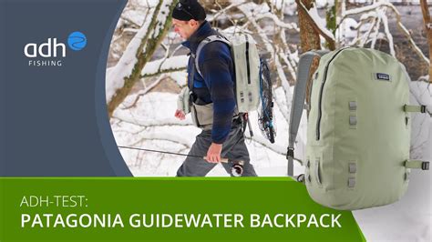 Wir Testen Patagonia Guidewater Backpack Der Robuste Wasserdichte