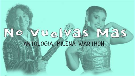 No Vuelvas Mas Antologia Milena Warthon Letra Lyrics YouTube Music