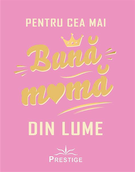 Pentru Cea Mai Buna Mama Din Lume Editie