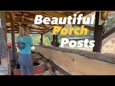 Sawing BEAUTIFUL Pine Porch POSTS ON An ANTIQUE Sawmill YouTube