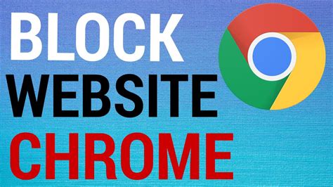 How To Block Websites On Google Chrome Youtube