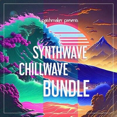 Synthwave Chillwave Bundle Synthwave SoundsMag