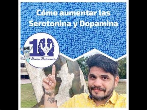 Como Aumentar La Serotonina Y Dopamina YouTube