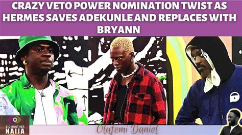 BBNAIJA 2022 CRAZY VETO POWER NOMINATION TWIST AS HERMES SAVES