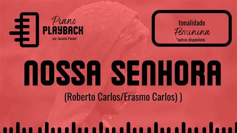 Nossa Senhora Roberto Carlos Erasmo Carlo I Piano Playback Na