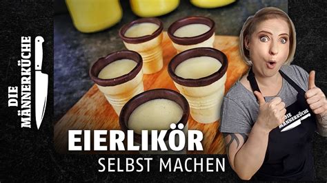 Eierlik R Selbst Machen Einfaches Rezept Ohne Erw Rmen Youtube