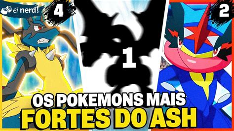 Top 10 Pokemons Mais Poderosos Do Ash Minha Lista Youtube