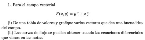 1 Para El Campo Vectorial F X Y Y î X ĵ I De