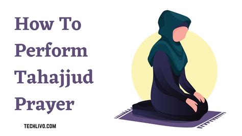 How To Perform Tahajjud Prayer A Step By Step Guide