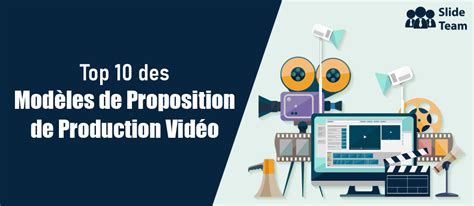 Top 10 des modèles de proposition de production vidéo avec des