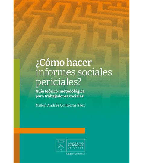 C Mo Hacer Informes Sociales Periciales Gu A Te Rico Metodol Gica